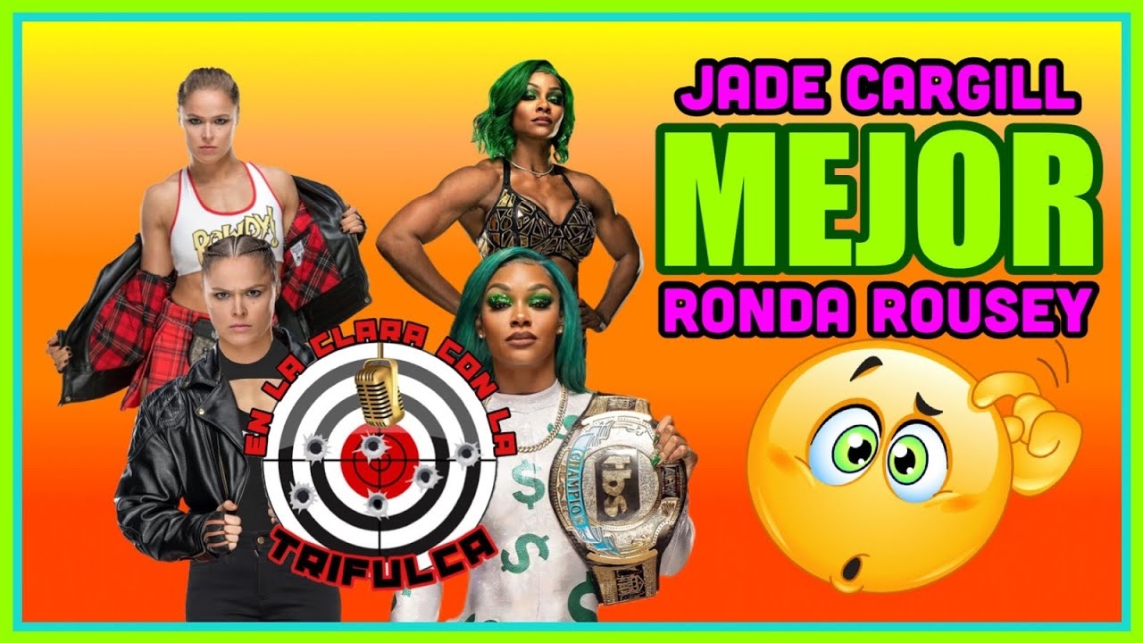 Jade Cargill Es Mejor Que Ronda Rousey