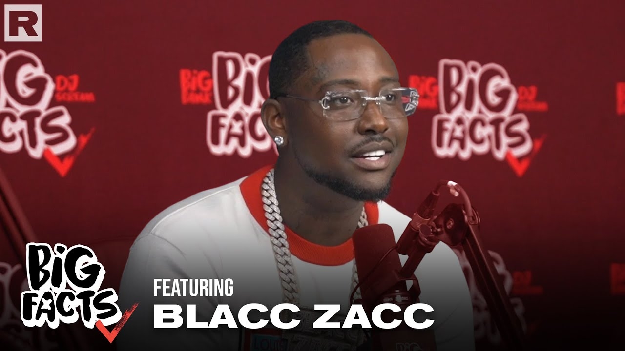Blacc Zacc On Being An Independent Artist, Coming From South Carolina, His Career & More | Big Facts