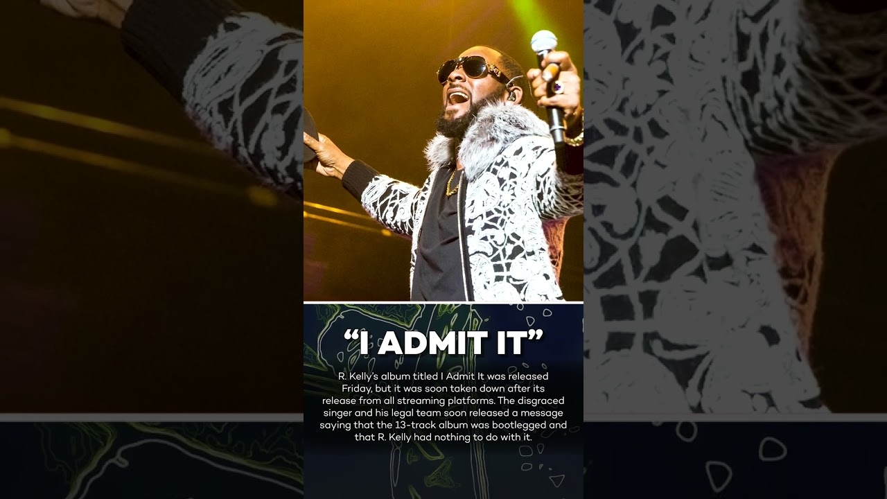 R. Kelly Drops Album 'I Admit It' While Locked Up! #shorts
