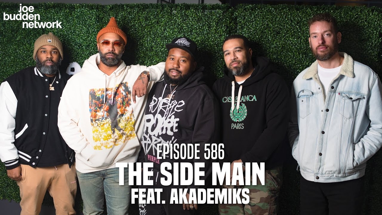 The Joe Budden Podcast Episode 586 | The Side Main feat. Akademiks