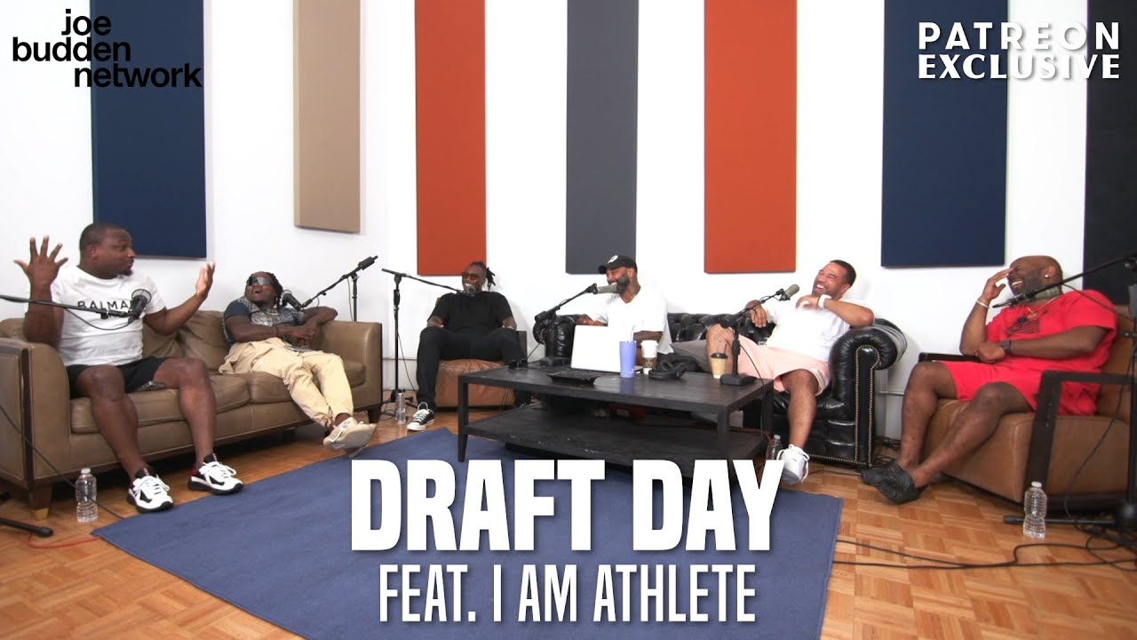 Patreon EXCLUSIVE | Draft Day feat. I Am Athlete | The Joe Budden Podcast