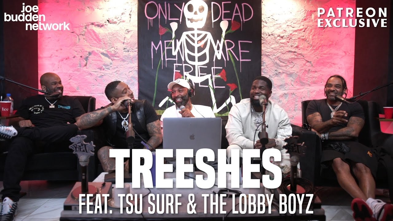 Patreon EXCLUSIVE | Treeshes feat. Tsu Surf & The Lobby Boyz | The Joe Budden Podcast