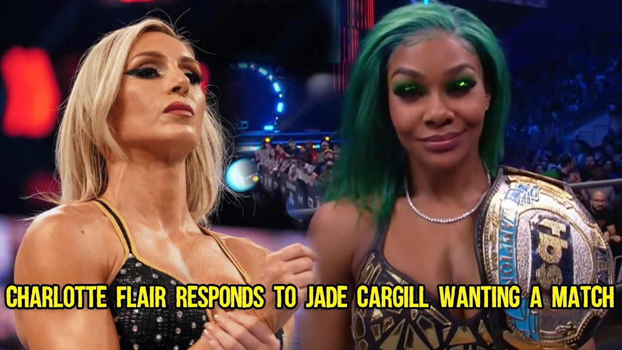 Charlotte Flair Responds To Jade Cargill Wanting A Match With Her