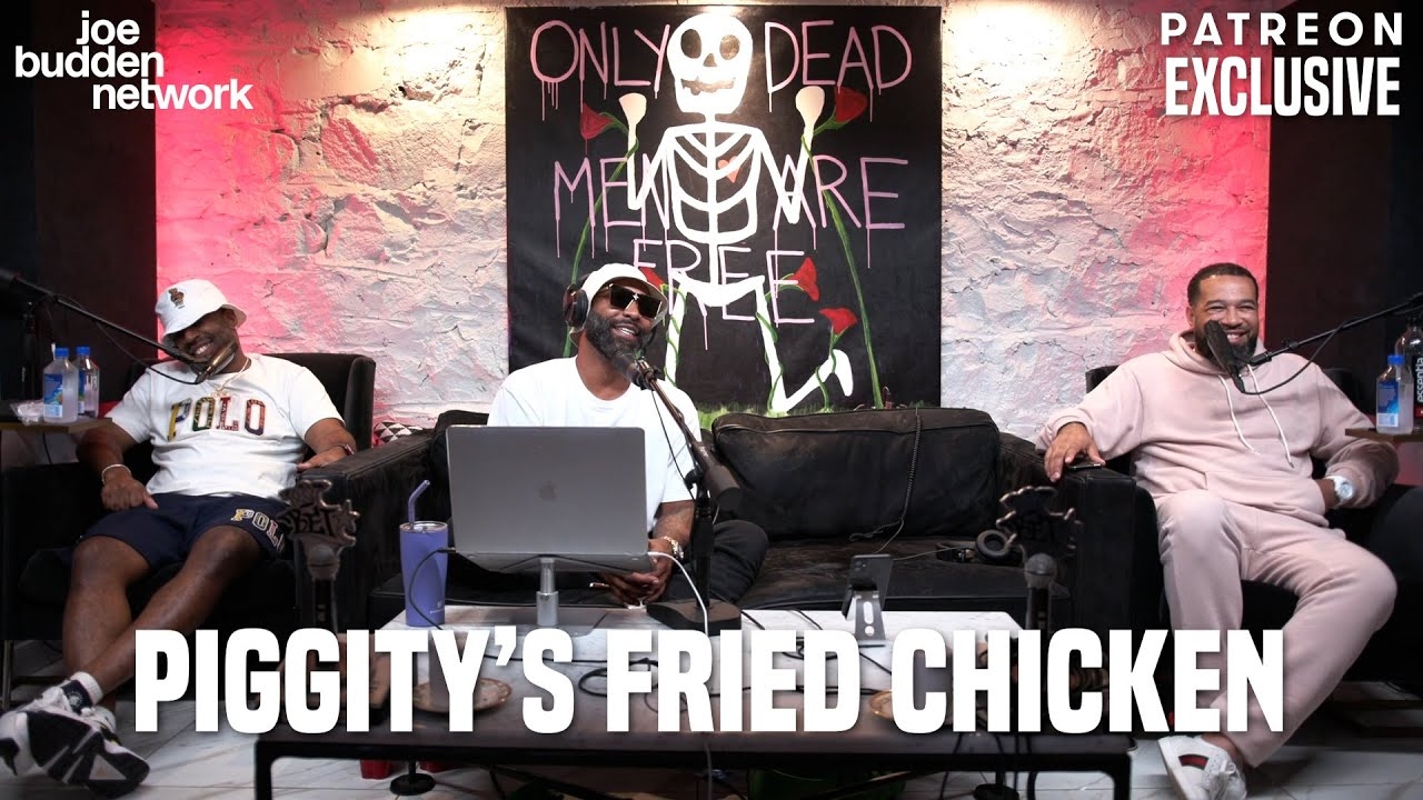 Patreon EXCLUSIVE | Piggity's Fried Chicken | The Joe Budden Podcast