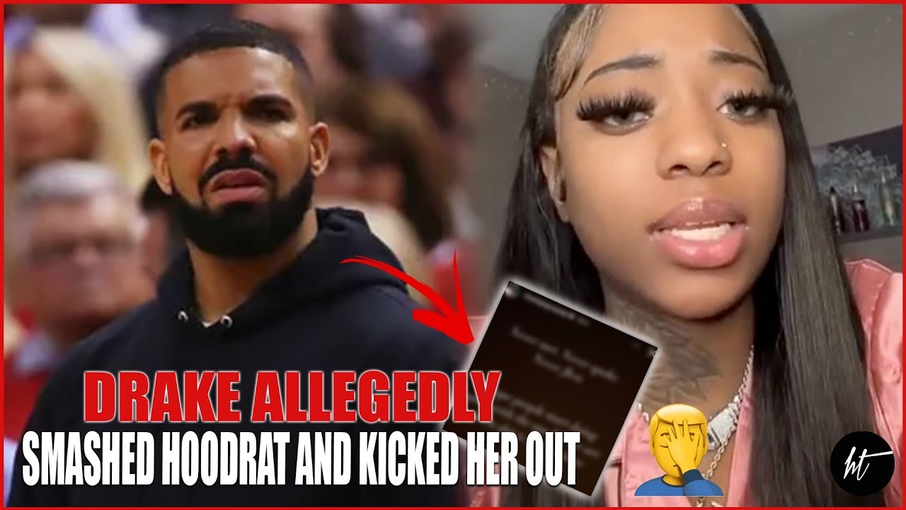 Drake EXPOSED Allegedly SMASHED HOODRAT And KICKED HER OUT After She Did THIS ??????