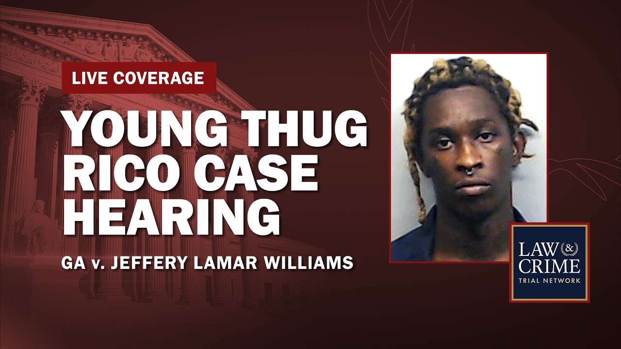 Young Thug RICO Case Hearing — GA v. Jeffery Lamar Williams - Day One
