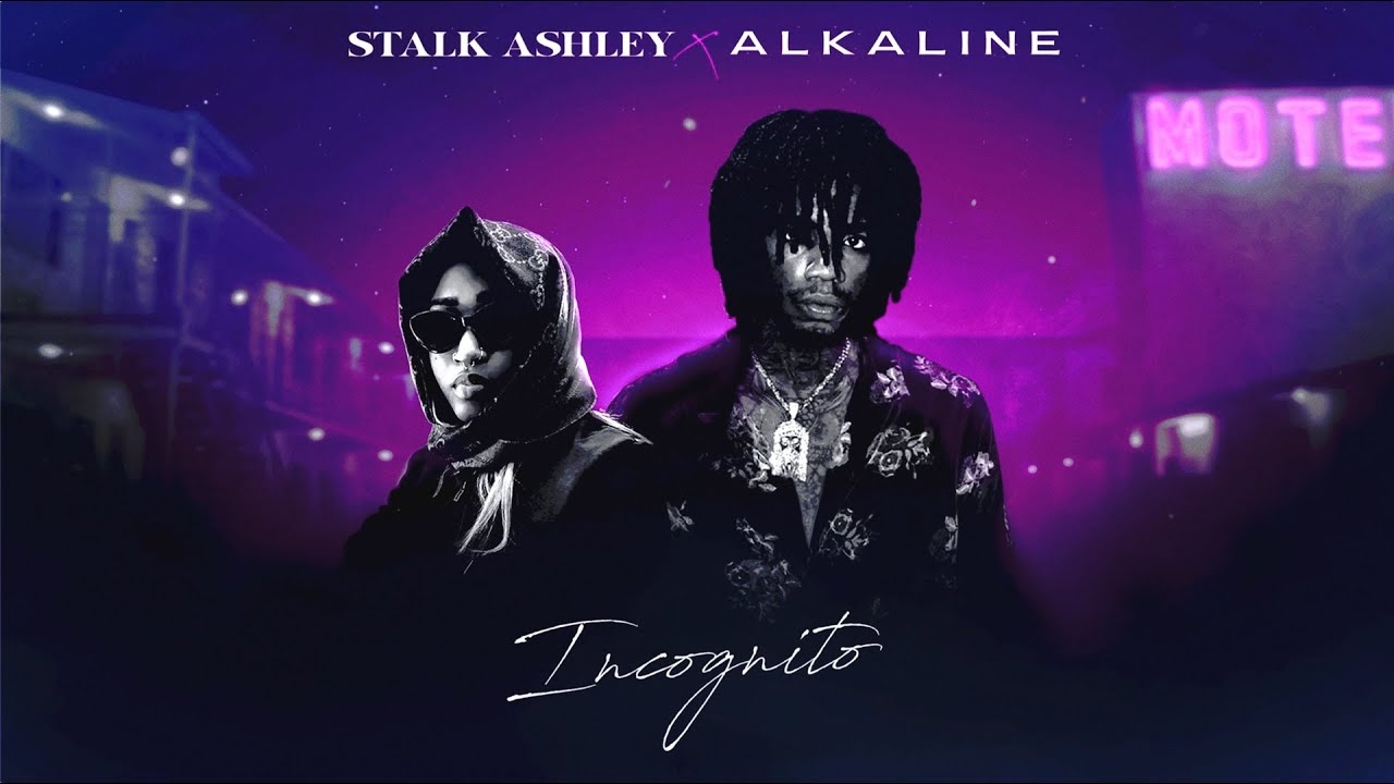 Stalk Ashley - Incognito (feat. Alkaline) [Official Lyric Video]