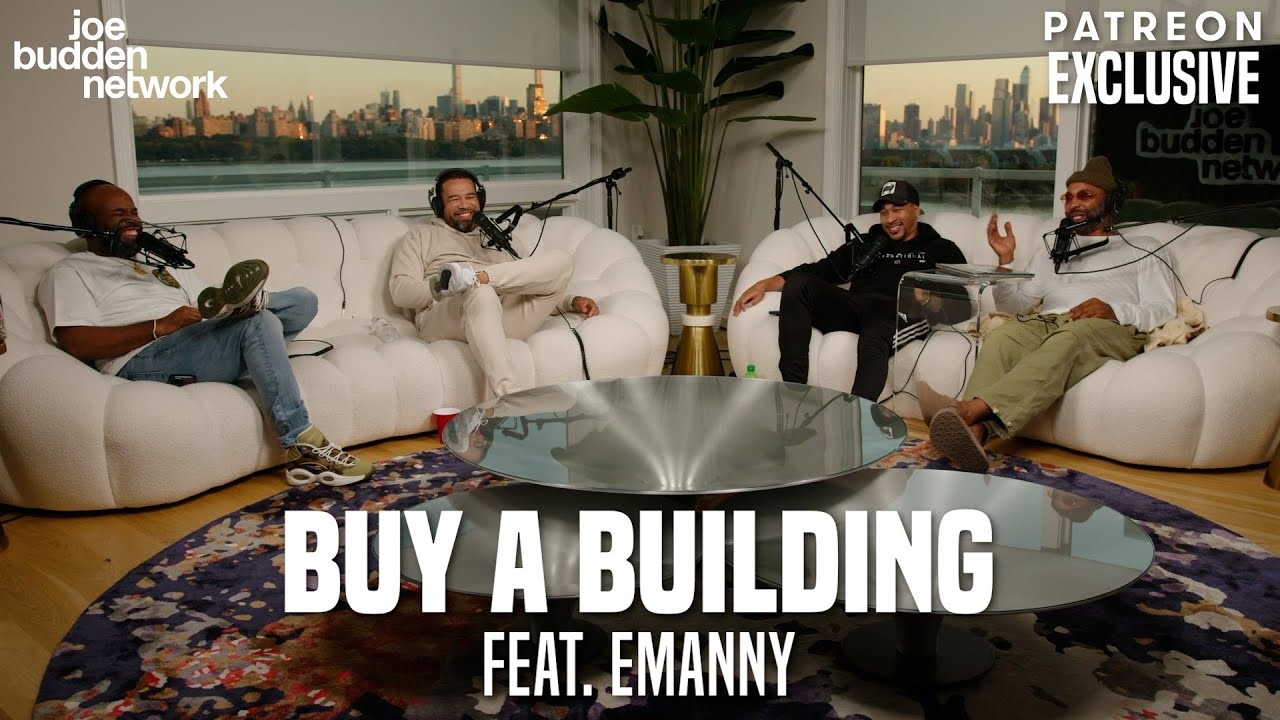 Patreon EXCLUSIVE | Buy A Building feat. Emanny | The Joe Budden Podcast