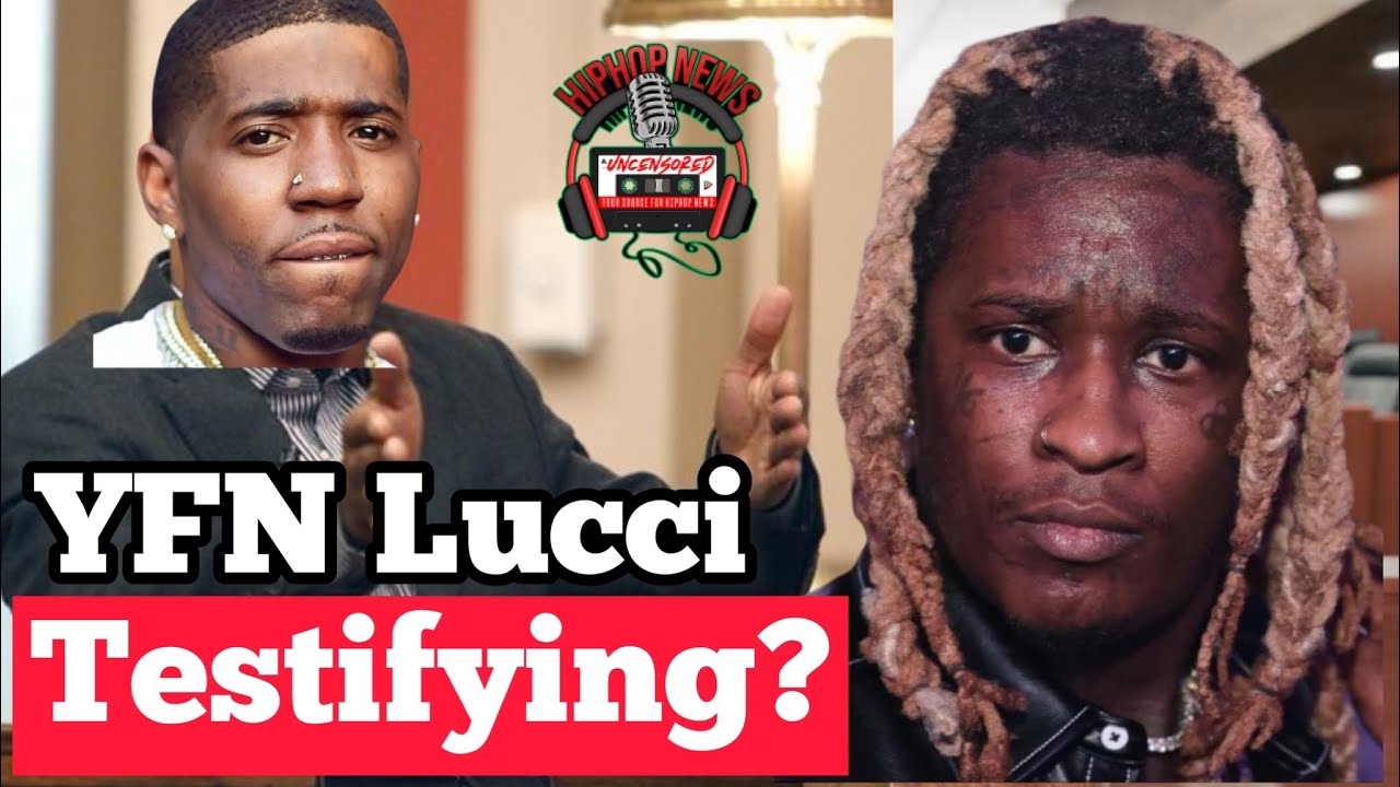 YFN Lucci Allegedly A Witness Against Young Thug