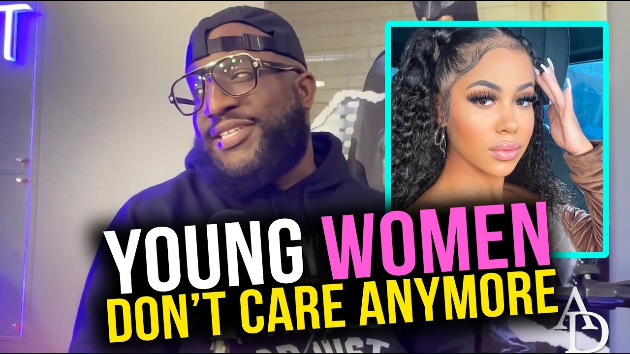 Young Women Today Are Crashing Out, Dudes Don't Care About Your Game... Don't Respect OG's Anymore