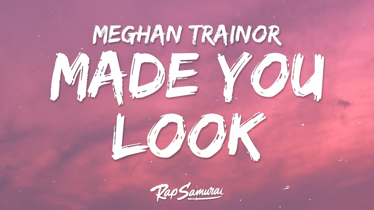 Meghan Trainor - Made You Look (Lyrics)