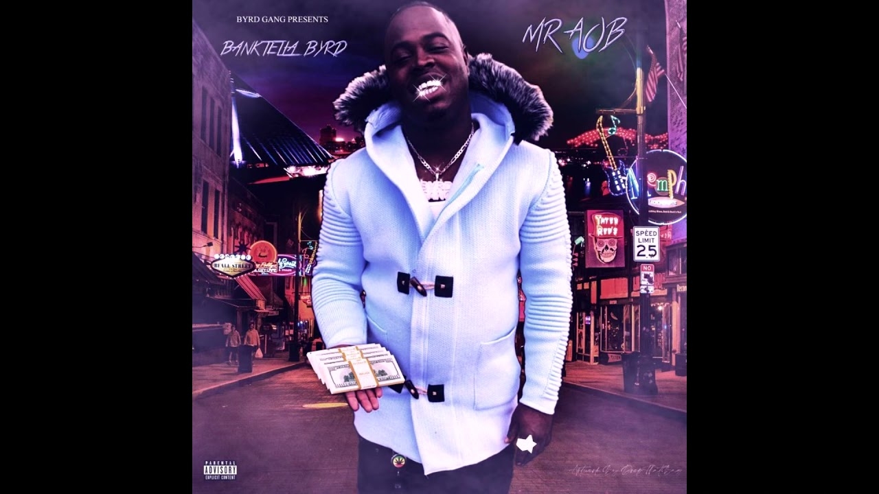 Banktella Byrd Full Mixtape "Mr Aob"