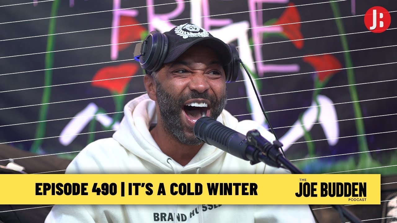 The Joe Budden Podcast Episode 490 | It's A Cold Winter