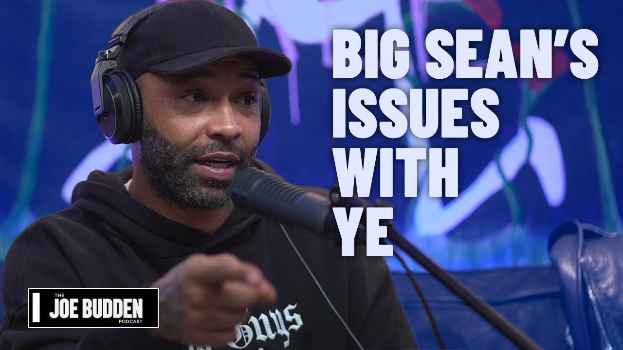 Big Sean's Issues With Ye | The Joe Budden Podcast