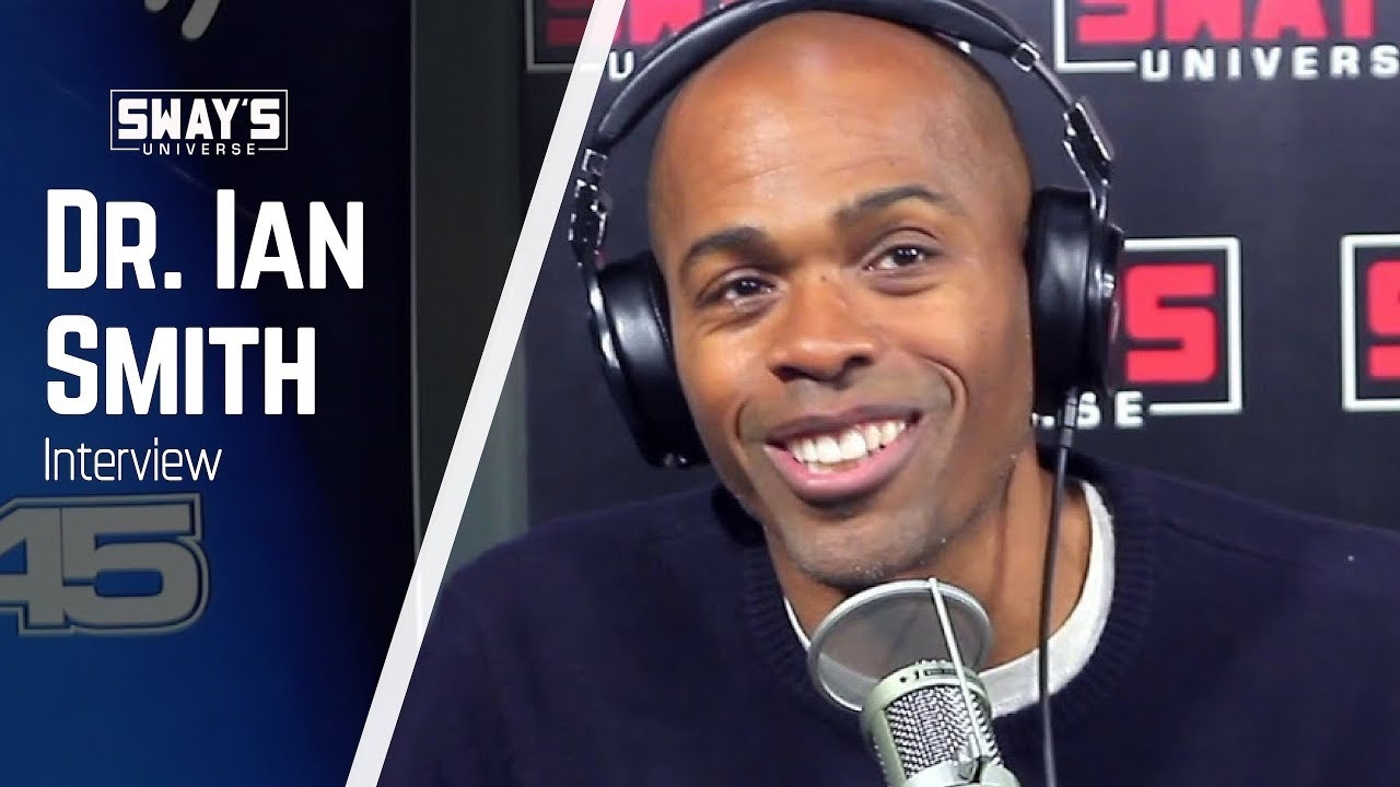 Dr. Ian Smith breaks Down 7 Steps To Losing Weight | SWAY’S UNIVERSE