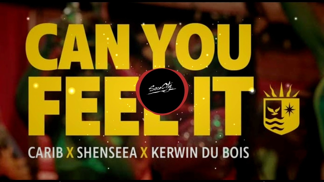 Carib x Shenseea x Kerwin Du Bois - Can You Feel It