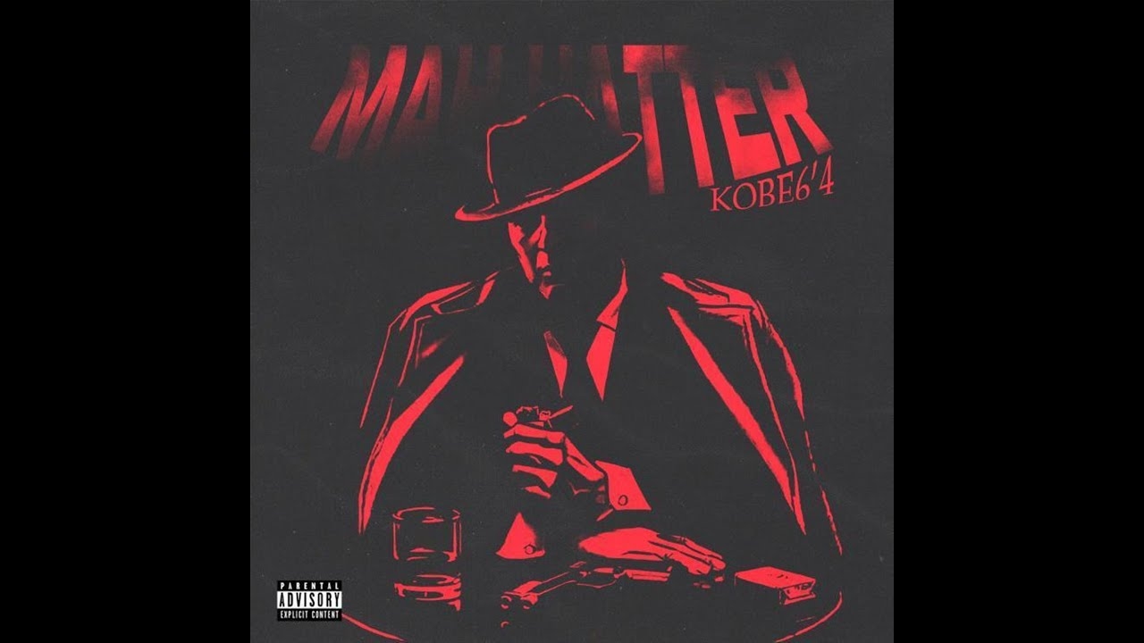 Kobe6'4 - Mad Hatter  [Official Music Video]
