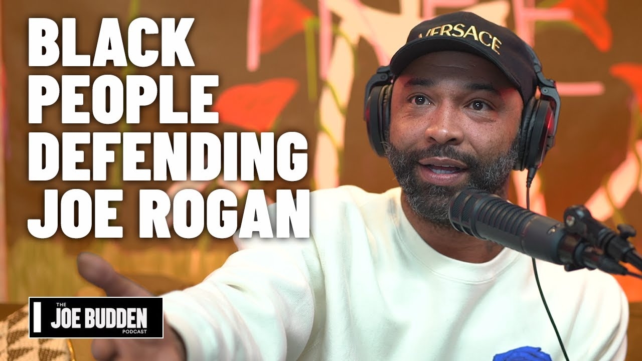 Black People Defending Joe Rogan | The Joe Budden Podcast