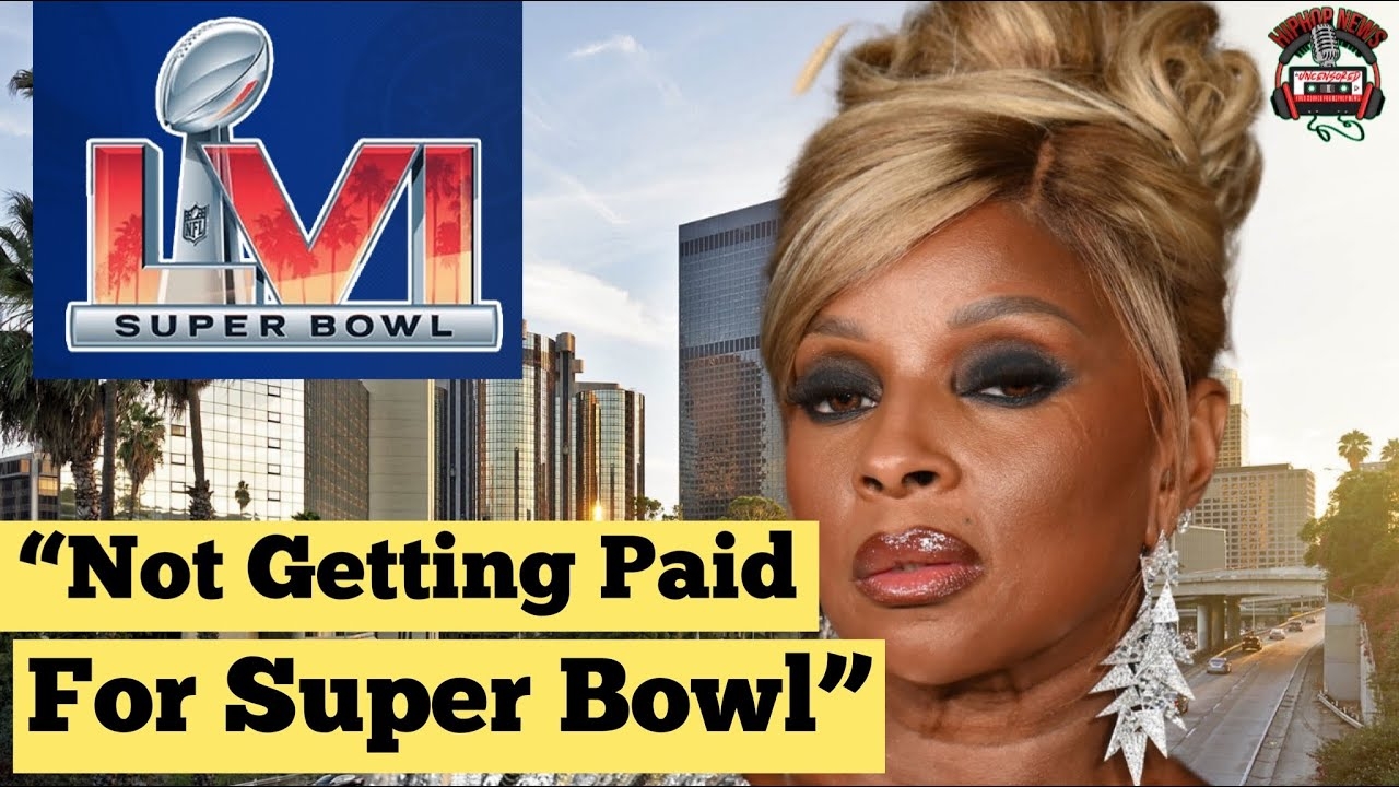 Mary J Blige Sounds Off About Not Getting Paid For Super Bowl LVI