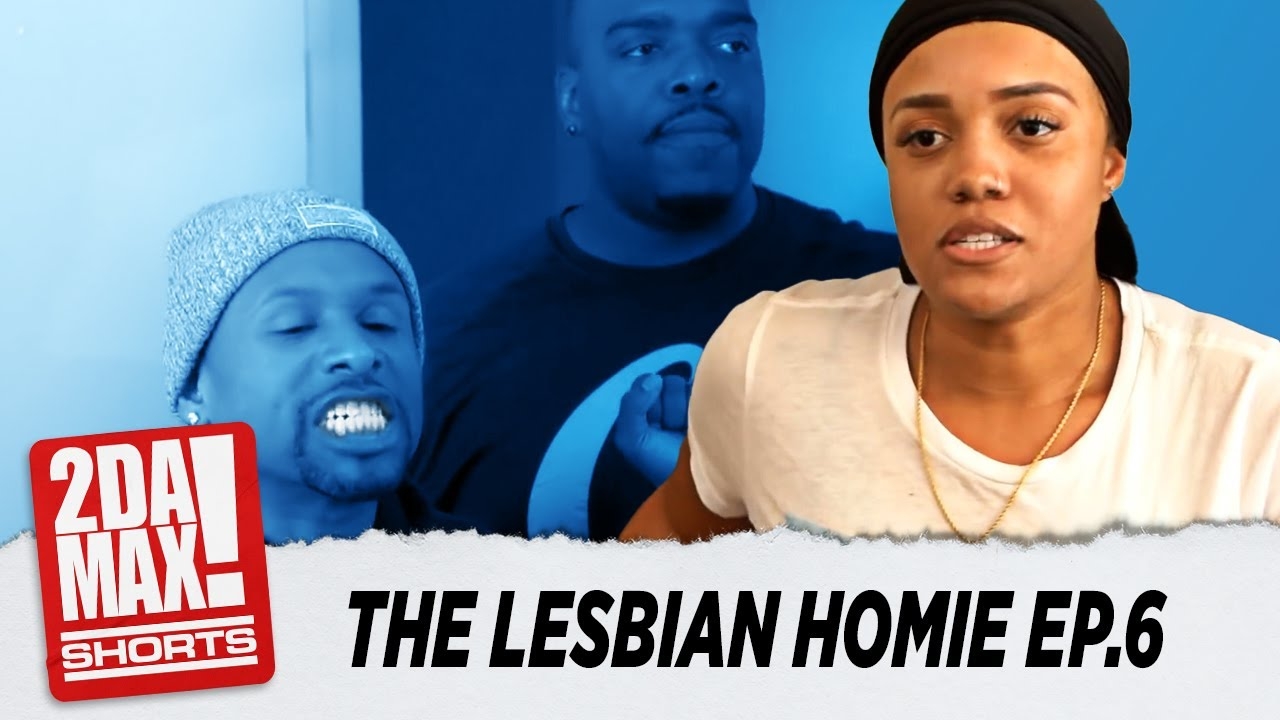 "THE LESBIAN HOMIE EP. 5" | @Bigg Jah