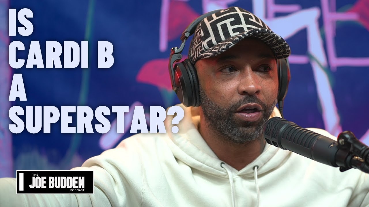 Is Cardi B A Superstar? | The Joe Budden Podcast