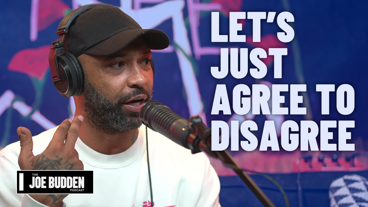 Let's Just Agree To Disagree | The Joe Budden Podcast