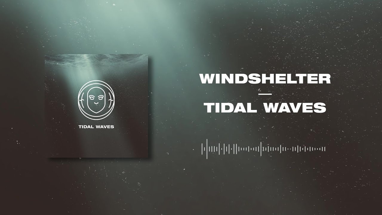 Windshelter - Tidal Waves