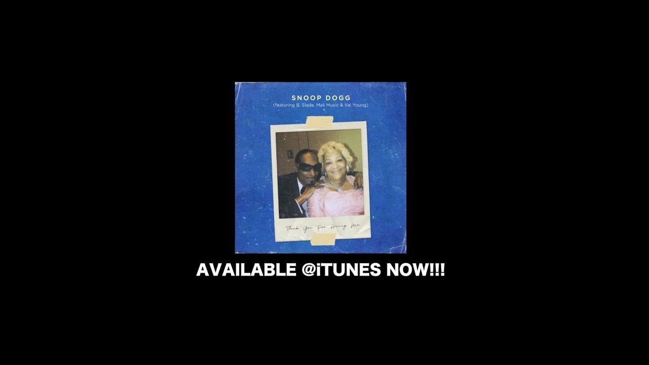 HAPPY MOTHER'S DAY! Snoop Dogg "Thank You For Having Me" (Official Video)