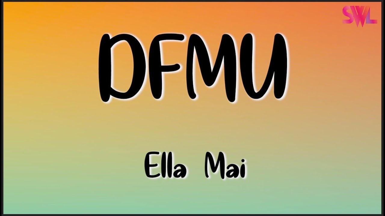 Ella Mai - DFMU (Lyrics)