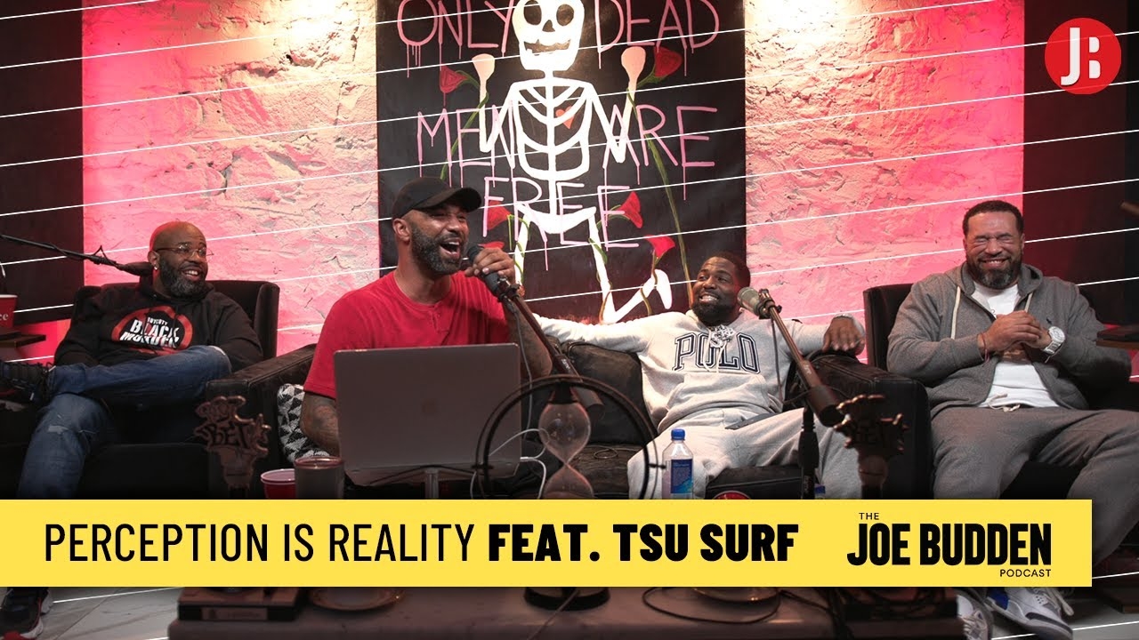 Patreon Exclusive | Perception Is Reality feat. Tsu Surf | The Joe Budden Podcast