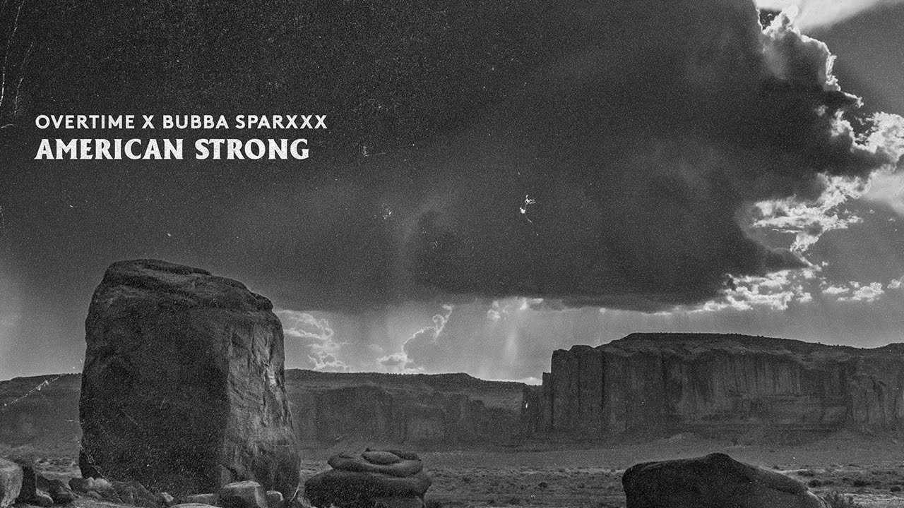 "American Strong" - Overtime x Bubba Sparxxx