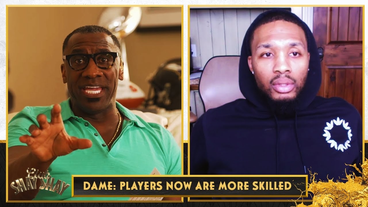 Damian Lillard: "Players now are definitely more skilled." | Ep. 46 | CLUB SHAY SHAY