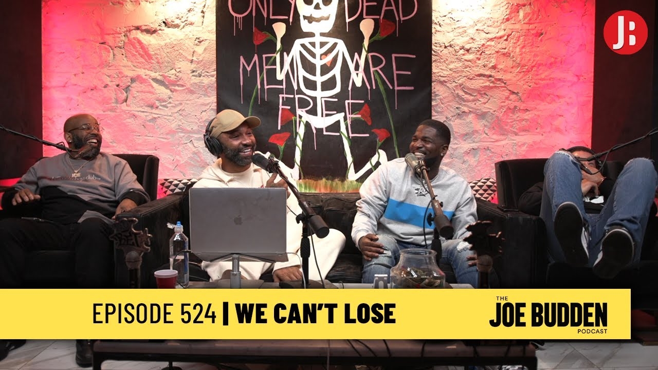 The Joe Budden Podcast Episode 524 | We Can't Lose
