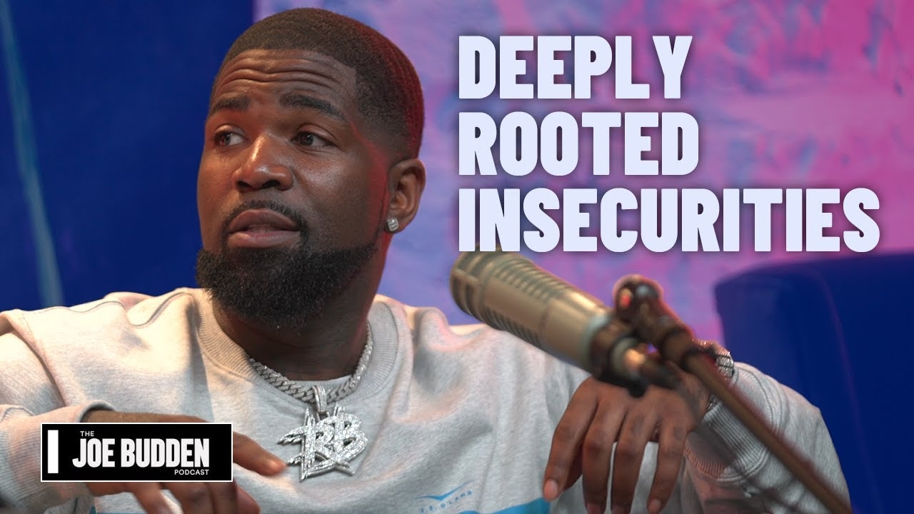 Deeply Rooted Insecurities | The Joe Budden Podcast