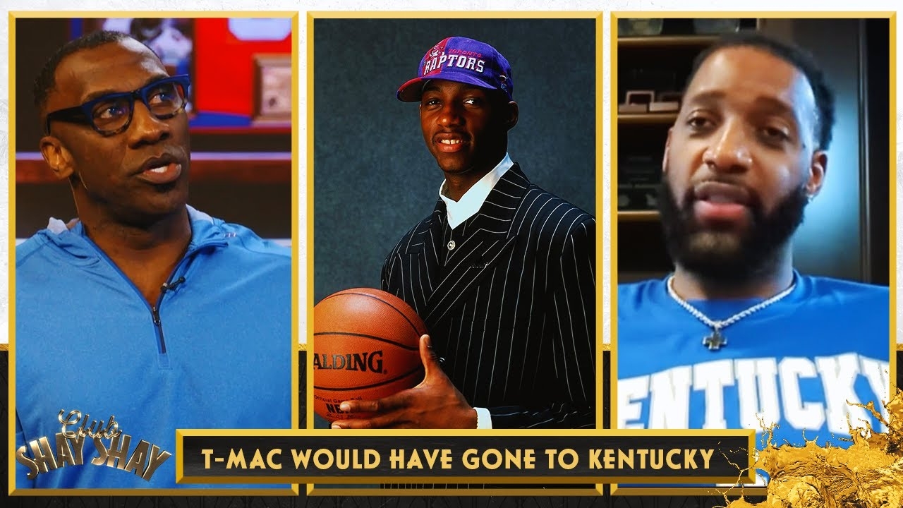 T-Mac would go to Kentucky over the NBA now that college players can get paid | CLUB SHAY SHAY
