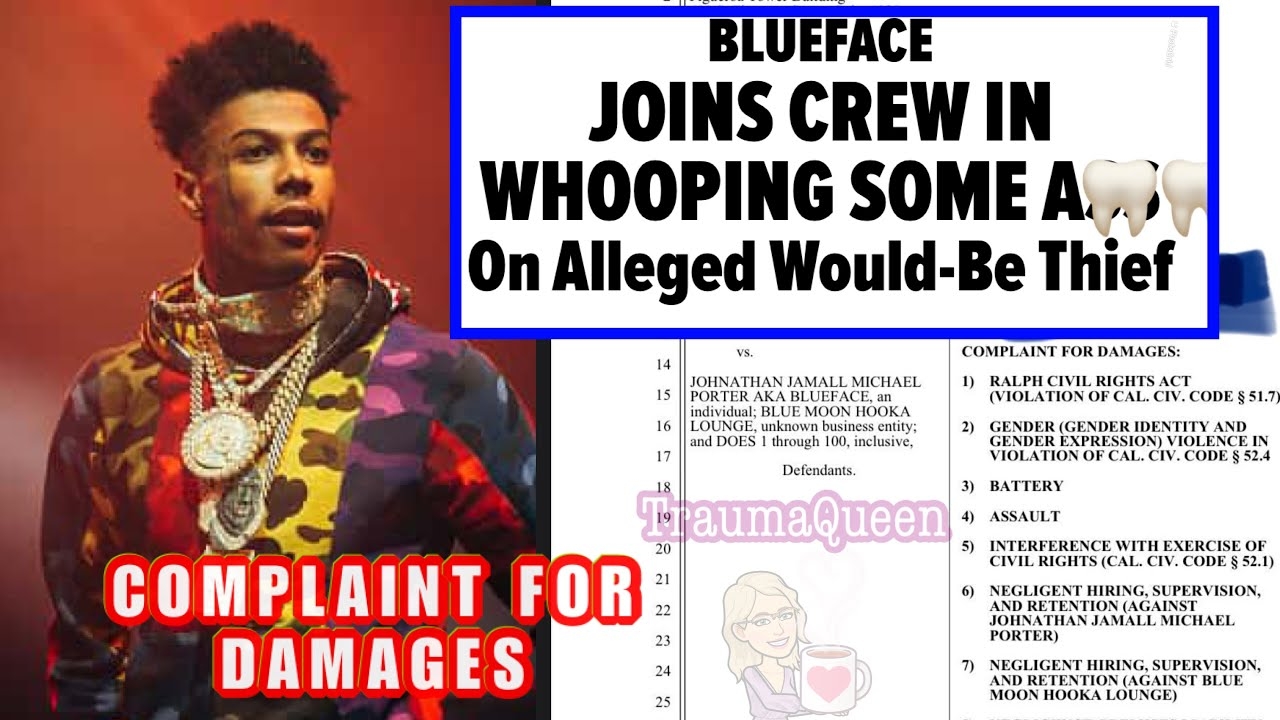 BLUEFACE SUED BY VICTIM IN BRAWL @ BLUE MOON HOOKAH LOUNGE | COMPLAINT FOR DAMAGES