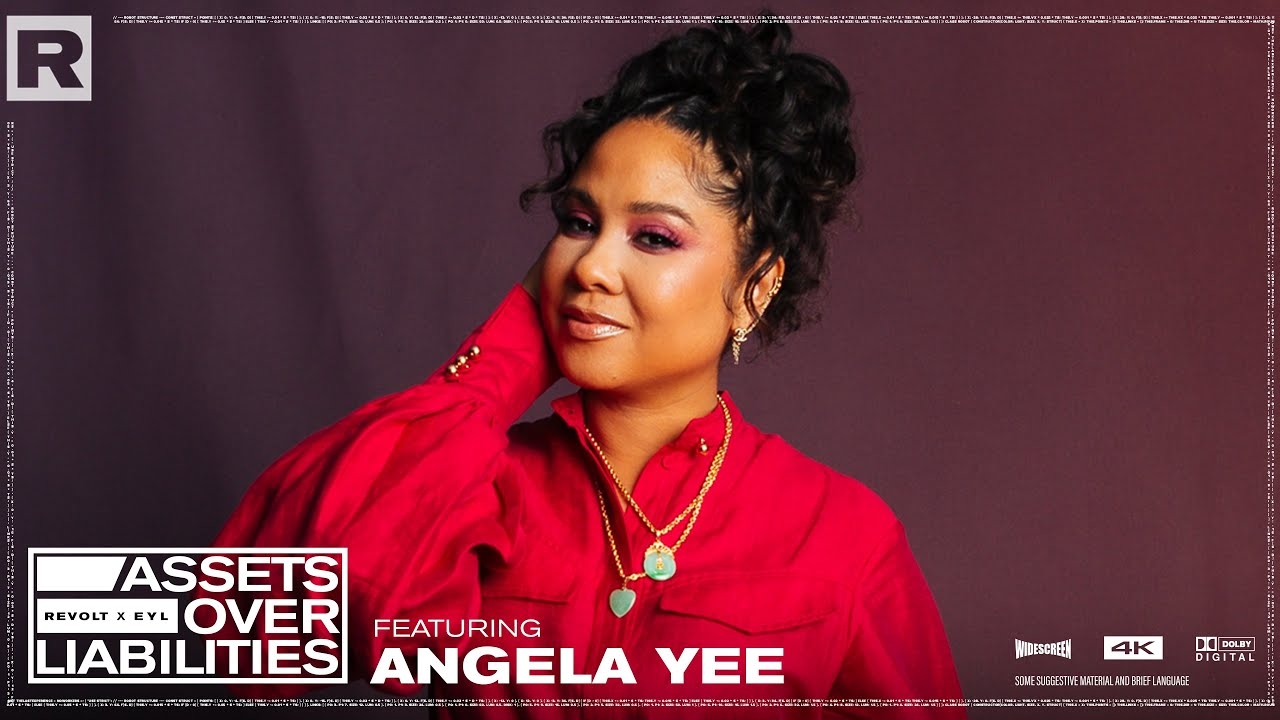 Angela Yee On How To Start A Business From The Ground, Real Estate & More | Assets Over Liabilities