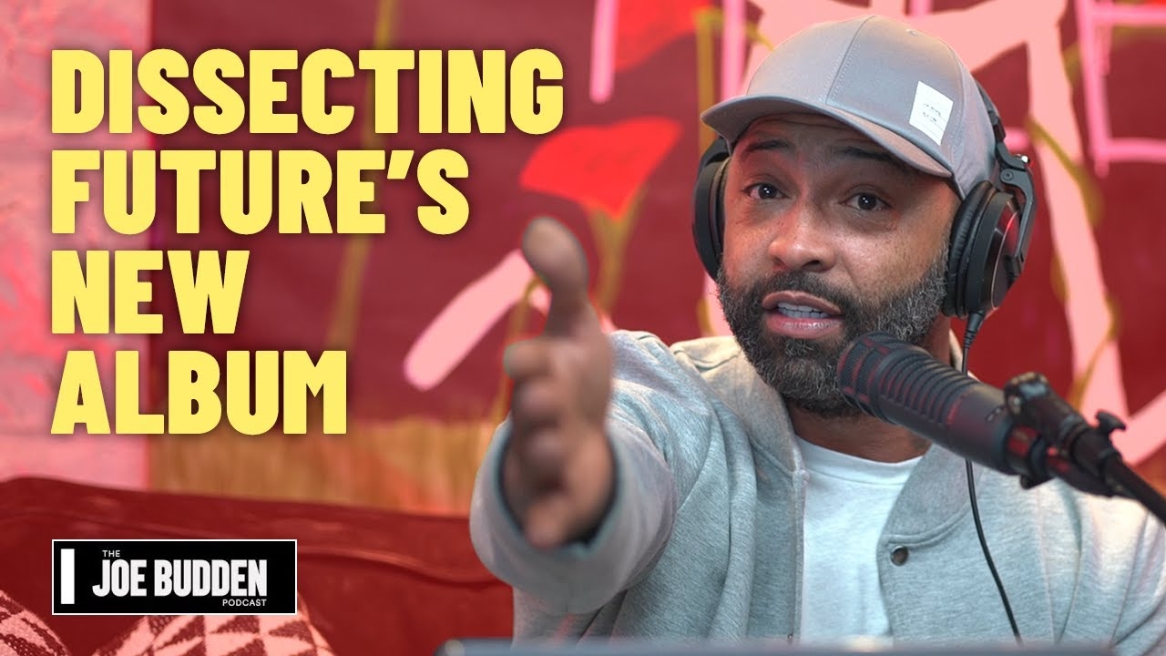Dissecting Future's New Album | The Joe Budden Podcast