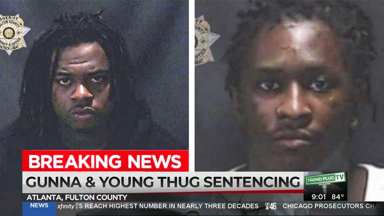 Gunna & Young Thug Sentencing, Goodbye Gunna & Young Thug