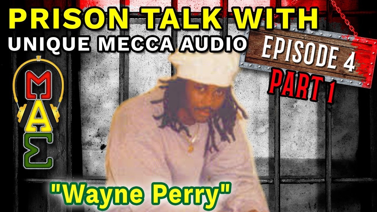 Unique Mecca Audio Prison Stories Wayne Perry Episode 4 (Edited)