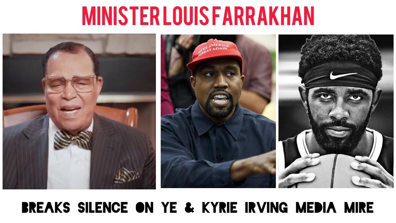 What Did NOI Minister LOUIS FARRAKHAN Have To Say About YE (KANYE WEST) & KYRIE IRVING Troubles