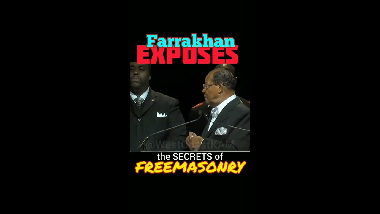 The Honorable Minister Louis Farrakhan Exposes the secrets of Freemasonry