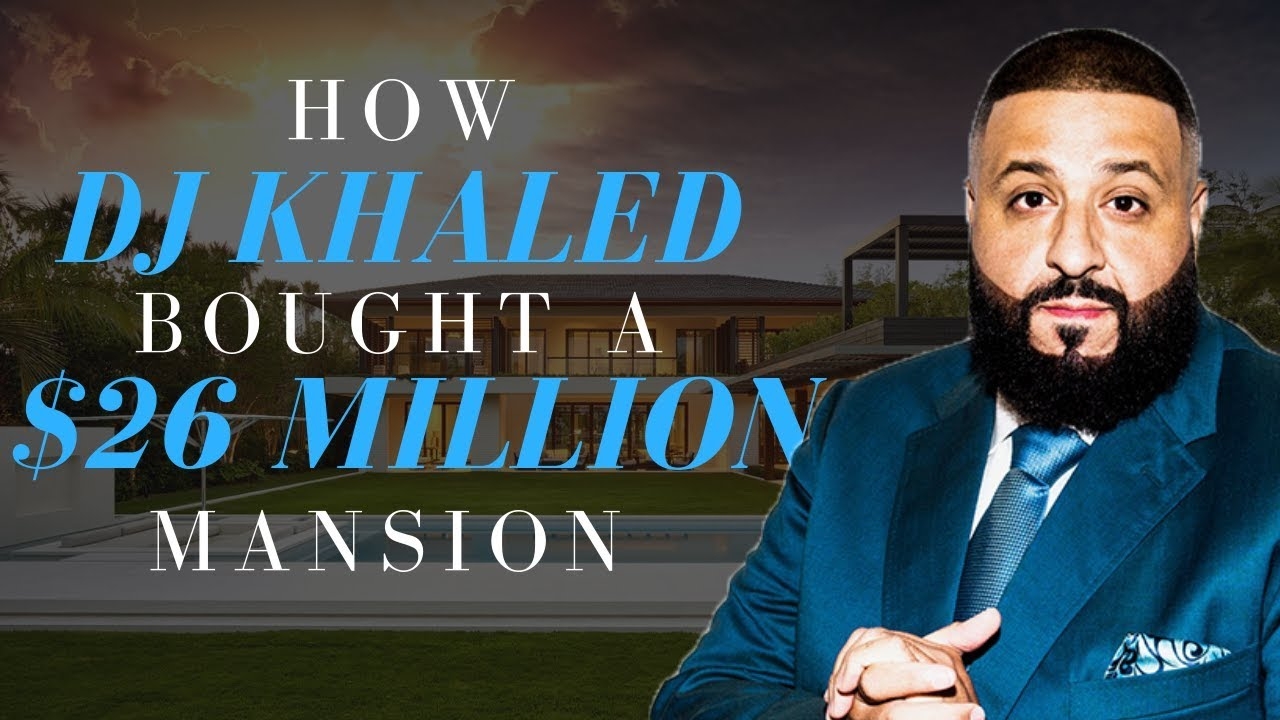 How DJ Khaled Bought a $26,000,000 Mansion