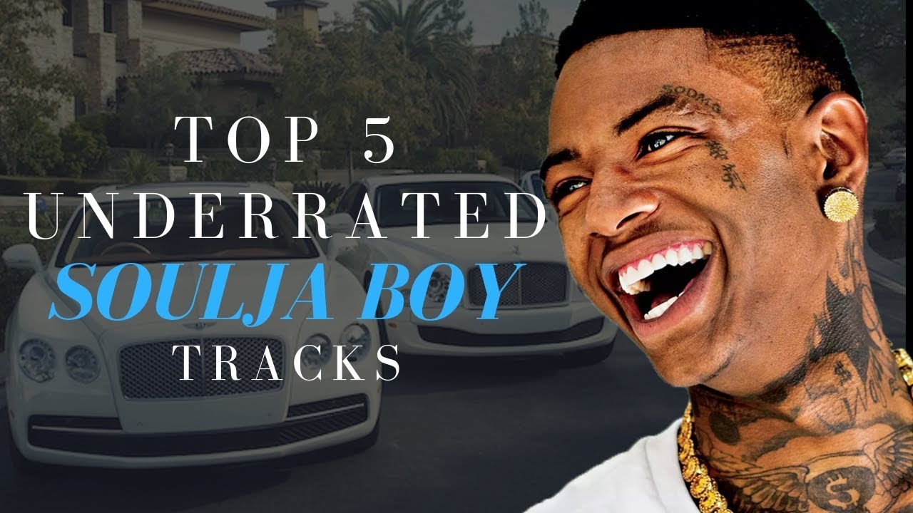 Top 5 Underrated Soulja Boy Tracks (Quick Take)