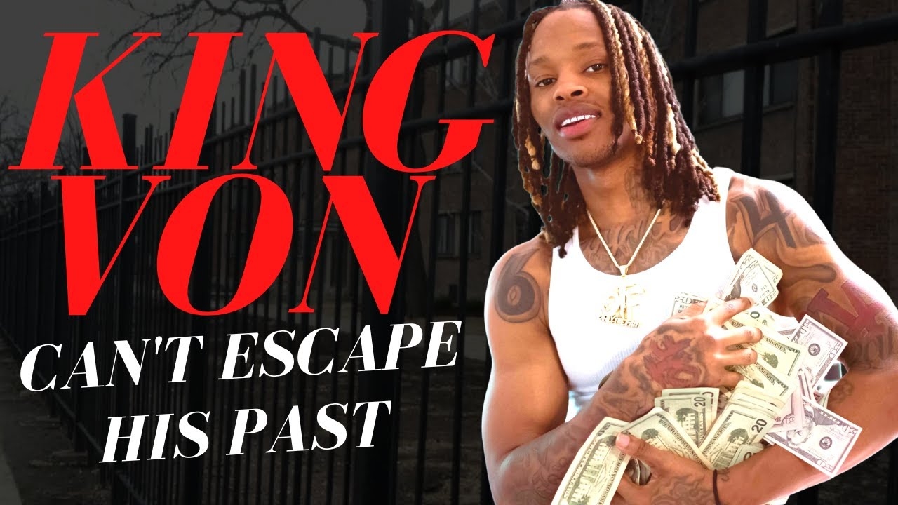 King Von's Past is Catching Up With Him (and Durk)