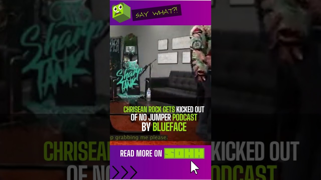 Chrisean Rock Gets Kicked Out Of No Jumper Podcast By Blueface