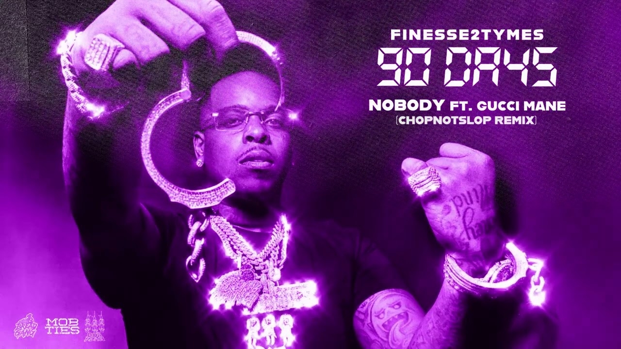 Finesse2Tymes - Nobody (feat. Gucci Mane) (ChopNotSlop Remix) [Official Audio]