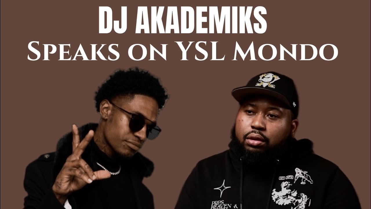 DJ Akademiks speaks on YSL Mondo