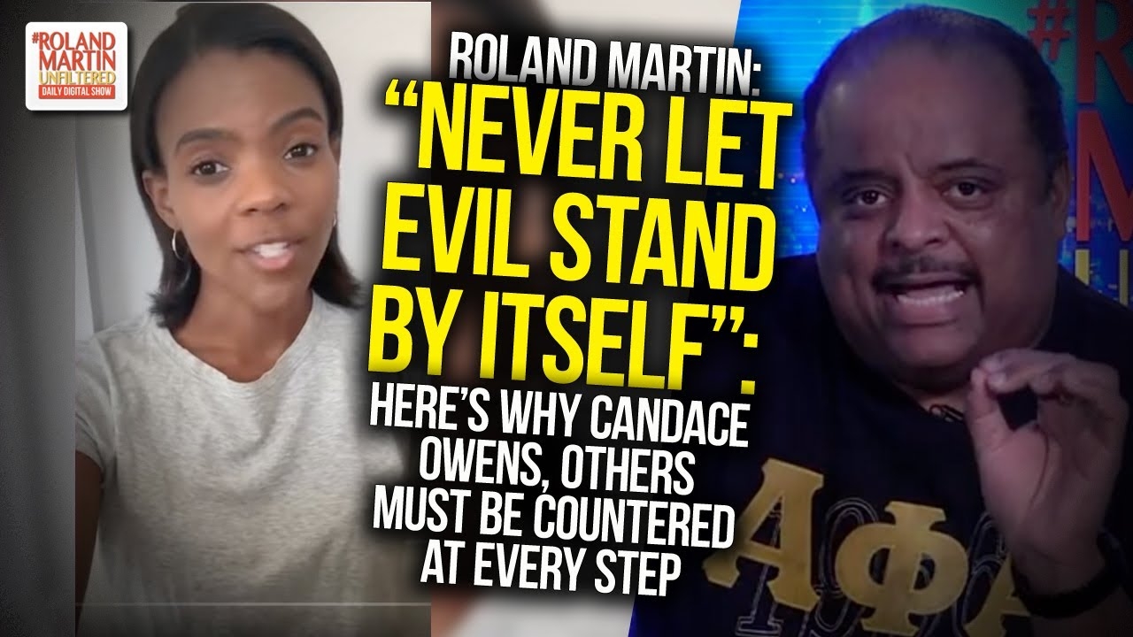 "Never Let Evil Stand By Itself": Here's Why Candace Owens, Others MUST Be Countered At Every Step
