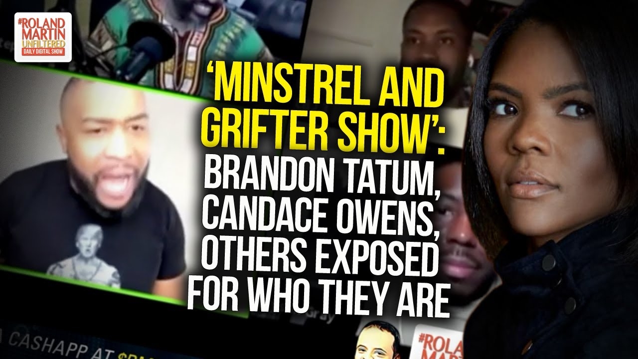 'Minstrel And Grifter Show': Brandon Tatum, Candace Owens, Others Being Exposed For Who They Are